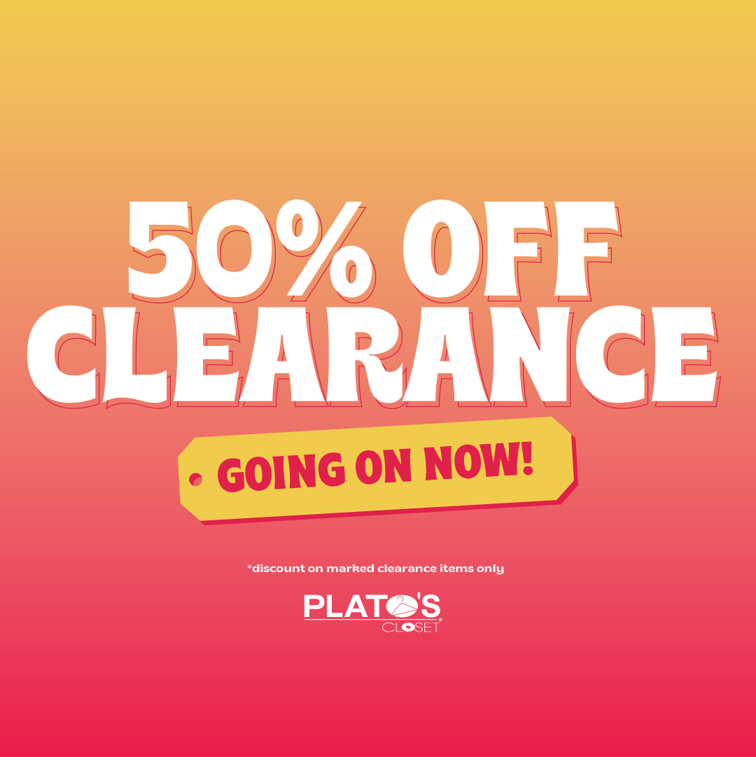 50% off marked clearance at Plato’s Closet Utica through September 18